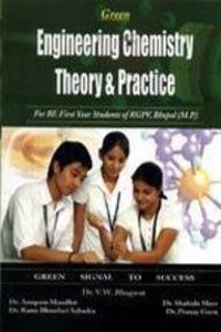 Engineering Chemistry Theory & Practice For BE First Year Students of RGPC, Bhopal (M.P.) 1st Edition