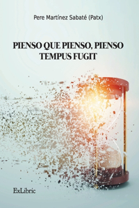 Pienso que pienso, pienso-Tempus fugit