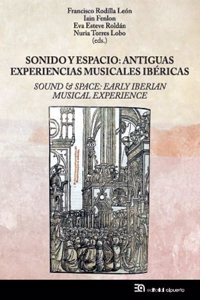Sonido y espacio: Antiguas experiencias musicales ibericas