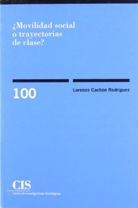 Movilidad social o trayectorias de classe?: Elementos para una cri tica de la sociologi a de la movilidad social (Coleccio n 