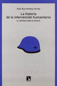 Historia de la intervencion humanitaria, La