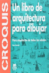Croquis: Para arquitectos de todas las edades