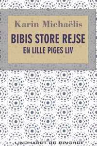 Bibis store rejse. En lille piges liv