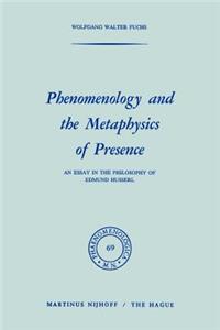 Phenomenology and the Metaphysics of Presence