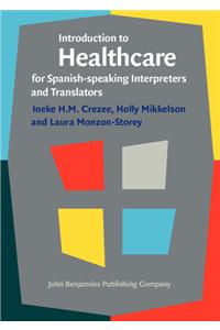 Introduction to Healthcare for Spanish-speaking Interpreters and Translators