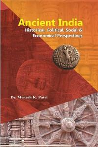 Ancient India (Historical, Political, Social and Economical Perspectives)