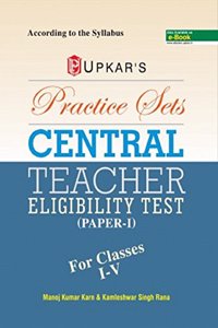 Practice Sets Central Teacher Eligibility Test (Paper-I) For Classes I-V