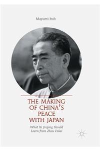 The Making of China’s Peace with Japan