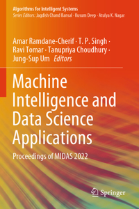 Machine Intelligence and Data Science Applications