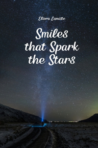 Smiles that Spark the Stars