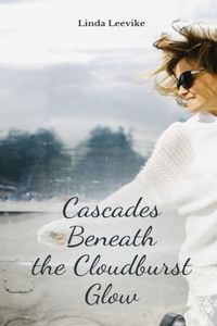 Cascades Beneath the Cloudburst Glow