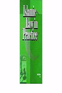 ISLAMIC LAW IN PRACTICE