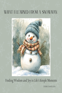 What I Learned from a Snowman