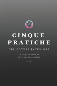 Cinque Pratiche del Potere Interiore