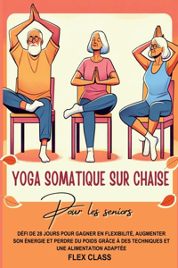 Yoga Somatique Sur Chaise Pour Les Seniors