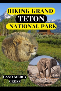 Hiking Grand Teton National Park