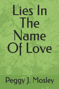 Lies In The Name Of Love
