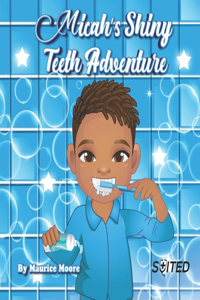 Micah's Shiny Teeth Adventure