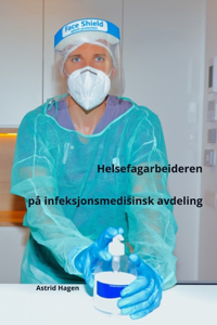 Helsefagarbeideren på infeksjonsmedisinsk avdeling