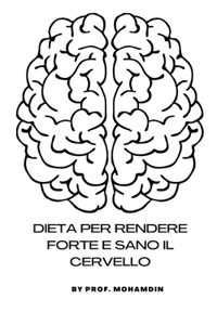 Dieta per rendere il cervello forte e sano