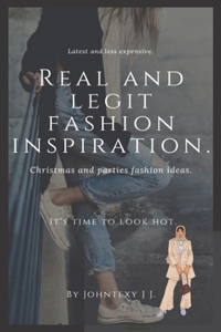 Real And Legit Fashion Inspiration.