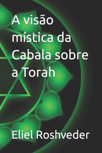A visão mística da Cabala sobre a Torah