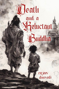 Death and A Reluctant Buddha