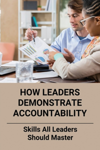 How Leaders Demonstrate Accountability