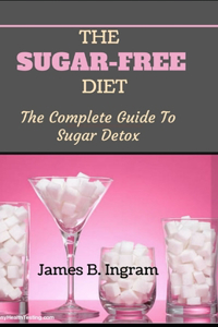 The Sugar-Free Diet