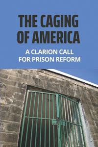 The Caging Of America