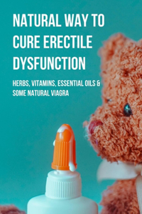 Natural Way To Cure Erectile Dysfunction