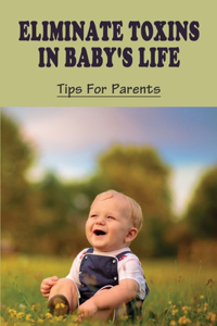 Eliminate Toxins In Baby's Life