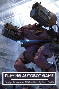 Playing Autobot Game