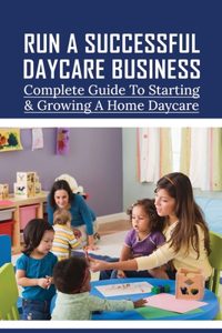 Run A Successful Daycare Business