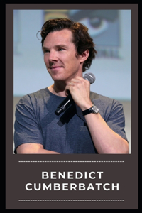 Benedict Cumberbatch (Life History)