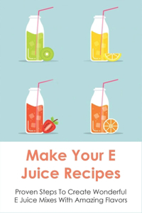 Make Your E Juice Recipes