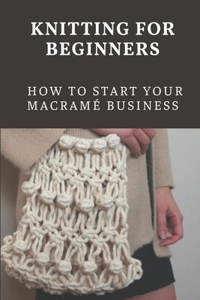 Knitting For Beginners