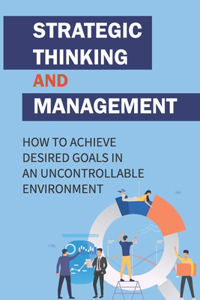 Strategic Thinking And Management