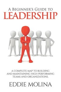 Beginner's Guide to Leadership