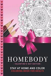 Homebody - Valentine's Day Edition