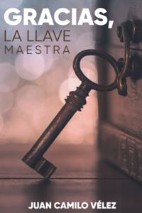 Gracias, la llave maestra