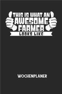 THIS IS WHAT AN AWESOME FARMER LOOKS LIKE - Wochenplaner