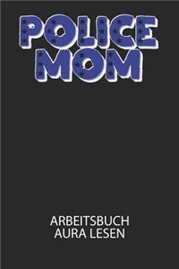 Police Mom - Arbeitsbuch Aura lesen