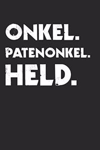 Onkel. Patenonkel. Held.: Patenonkel 2020 & Taufpate Notizbuch 6'x9' Liniert Geschenk für Taufe & Pate