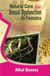 Natural Cure for Sexual Dysfunction In Females