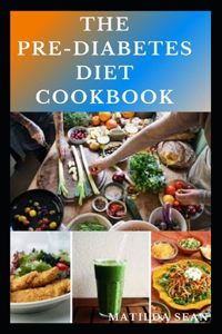 Pre-Diabetes Diet Cookbook
