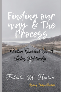 Finding Our Way & The Process