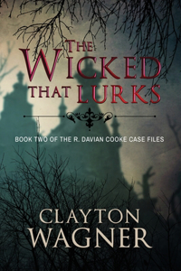 The Wicked that Lurks