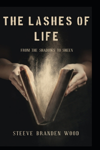 The Lashes of Life