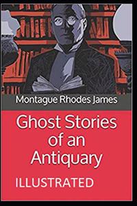 Ghost Stories of an Antiquary Illustrated